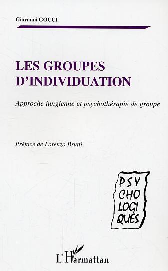 Les groupes d'individuation, Approche jungienne et psychothérapie de groupe (9782747597487-front-cover)