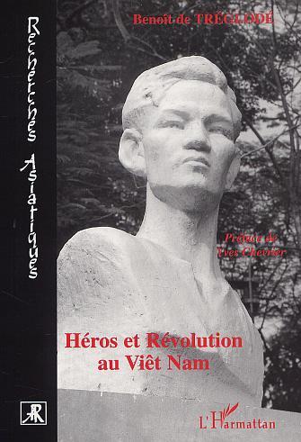 HÉROS ET RÉVOLUTION AU VIÊT NAM (9782747513647-front-cover)