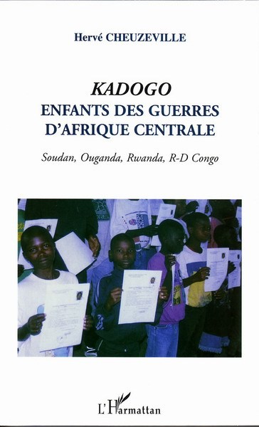 Kadogo, Enfants des guerres d'Afrique centrale - Soudan, Ouganda, Rwanda, R-D Congo (9782747548519-front-cover)