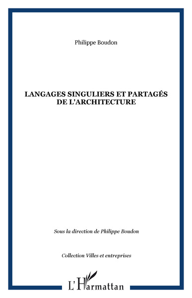 Langages singuliers et partagés de l'architecture (9782747548892-front-cover)