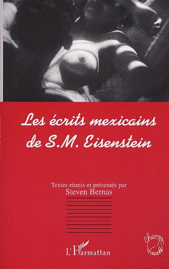 LES ÉCRITS MEXICAINS DE S.M, EISENSTEIN (9782747512794-front-cover)