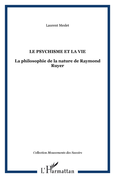 Le psychisme et la vie, La philosophie de la nature de Raymond Ruyer (9782747586887-front-cover)