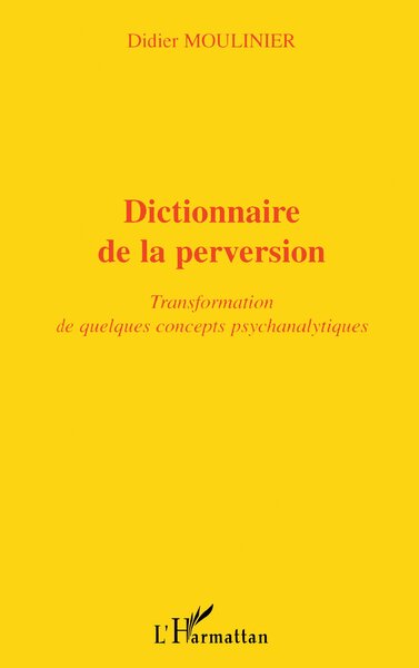 DICTIONNAIRE DE LA PERVERSION (9782747529877-front-cover)