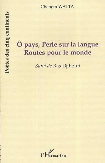 Ô pays, Perle sur la langue, Suivi de Ras Djibouti (9782747594189-front-cover)