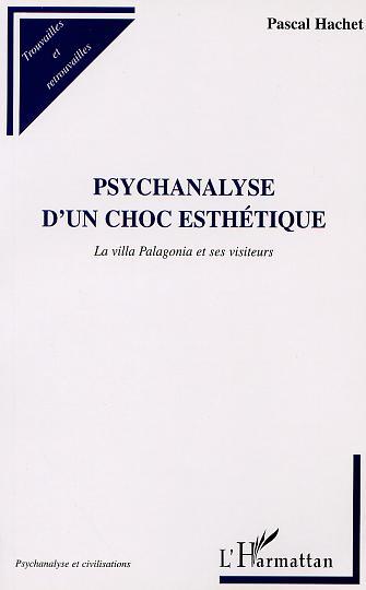 PSYCHANALYSE D'UN CHOC ESTHÉTIQUE, La villa Palagonia et ses visiteurs (9782747528535-front-cover)
