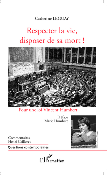 Respecter la vie, disposer de sa mort !, Pour une loi Vincent Humbert (9782747591126-front-cover)