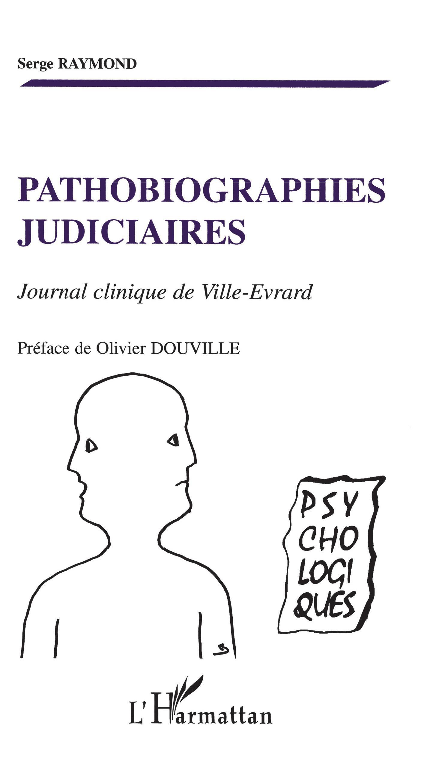 Pathobiographies judiciaires, Journal clinique de Ville-Evrard (9782747571647-front-cover)