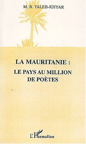 LA MAURITANIE : LE PAYS AU MILLION DE POÈTES (9782747513395-front-cover)