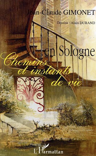 En Sologne Chemins et instants de vie (9782747576192-front-cover)