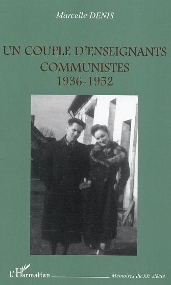 Un couple d'enseignants communistes, 1936-1952 (9782747580731-front-cover)