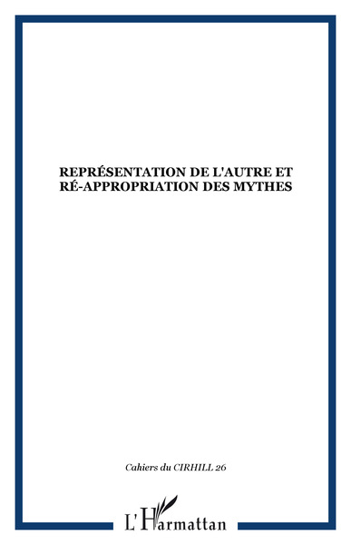 CIRHILLa, Représentation de l'Autre et ré-appropriation des mythes (9782747564717-front-cover)