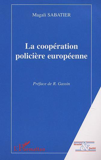 LA COOPÉRATION POLICIÈRE EUROPÉENNE (9782747512862-front-cover)