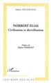 NORBERT ELIAS, Civilisation et décivilisation (9782747537186-front-cover)