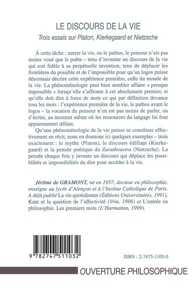 LE DISCOURS DE LA VIE, Trois essais sur Platon, Kierkegaard et Nietzsche (9782747511032-back-cover)