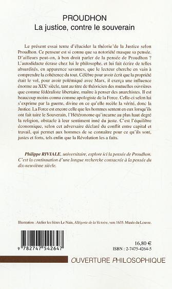 Proudhon, La justice, contre le souverain - Tentative d'examen d'une théorie de la justice fondée sur l'équilibre économique (9782747542647-back-cover)