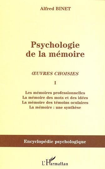 Psychologie de la mémoire, Oeuvres choisies I - Les mémoires professionnelles, la mémoire des mots et des idées, la mémoire des  (9782747547192-front-cover)