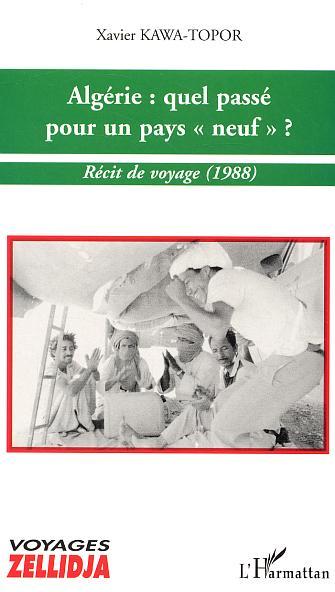 Algérie : quel passé pour un pays neuf, Récit de voyage (1988) (9782747536240-front-cover)