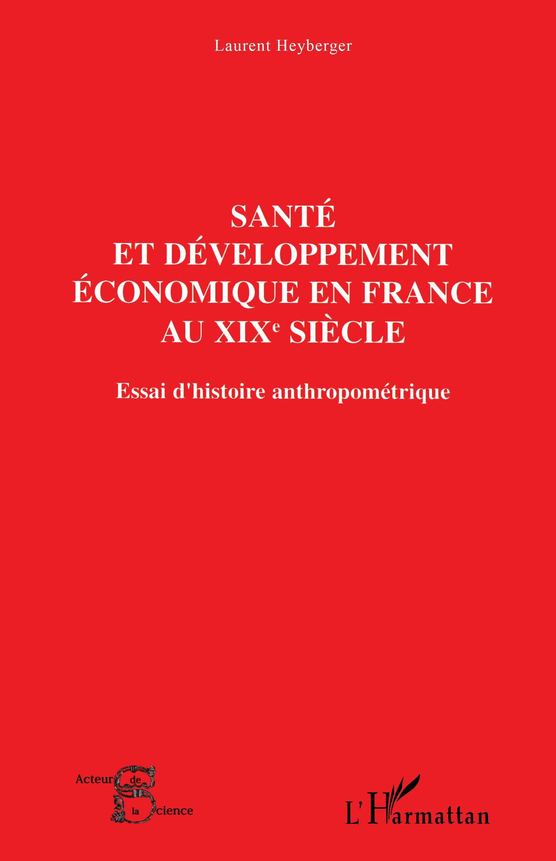 Santé et développement économique au XIXe siècle, Essai d'histoire anthropométrique (9782747541466-front-cover)