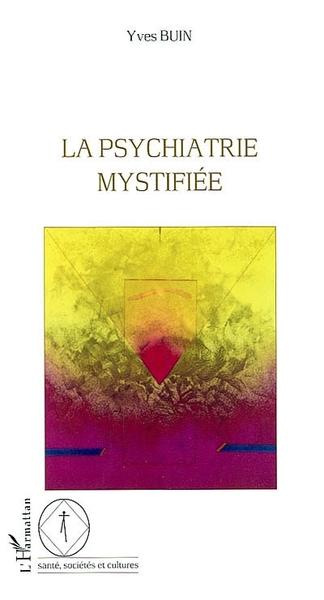 LA PSYCHIATRIE MYSTIFIÉE (9782747524513-front-cover)