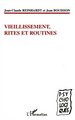 VIEILLISSEMENT, RITES ET ROUTINES (9782747501552-front-cover)