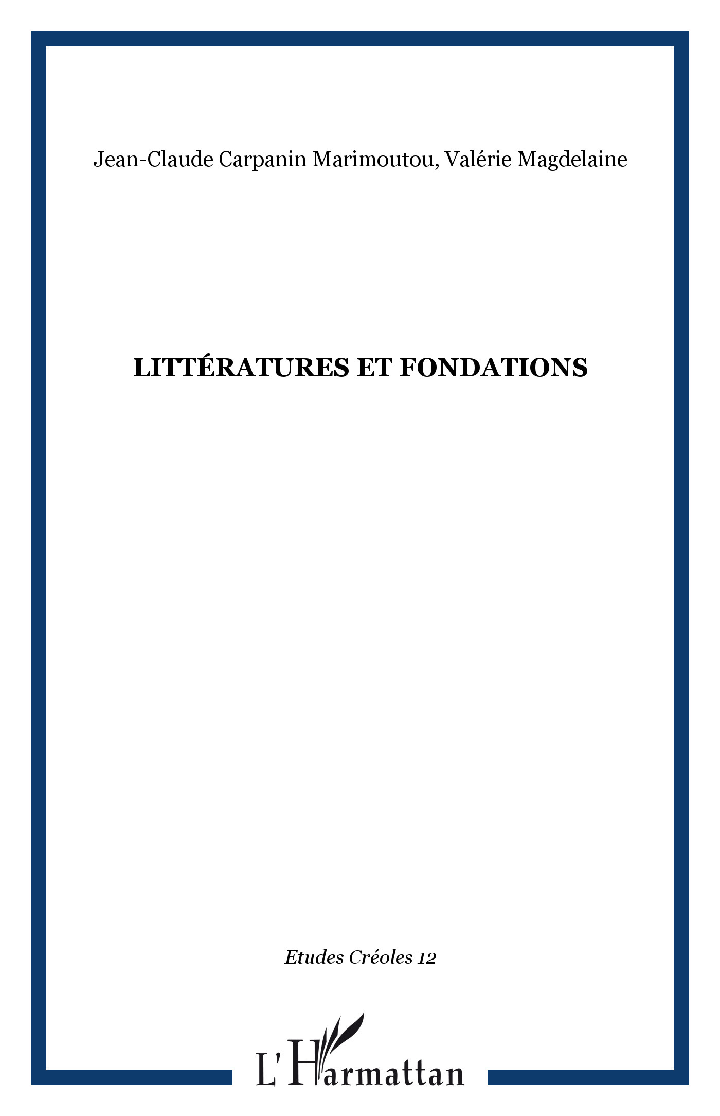 Etudes Créoles, Littératures et fondations (9782747578165-front-cover)