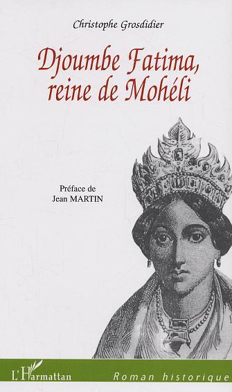 Djoumbe Fatima reine de Mohéli (9782747569538-front-cover)
