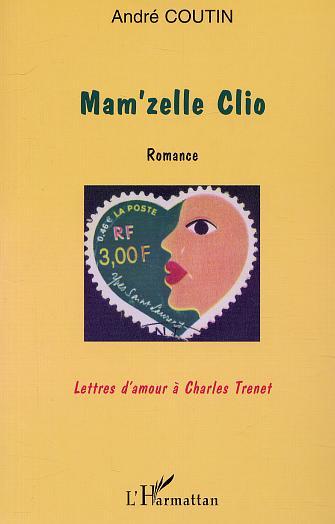 MAM'ZELLE CLIO, Romance - Lettres d'amour à Charles Trenet (9782747519960-front-cover)