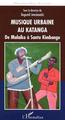 Musique urbaine au Katanga, De Malaika à Santu Kimbangu (9782747548571-front-cover)