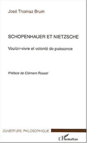 Schopenhauer et Nietzsche, Vouloir-vivre et volonté de puissance (9782747586474-front-cover)
