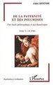 De la paternité et des psychoses, Une étude philosophique et psychanalytique - Tome 1 - Du père (9782747539814-front-cover)