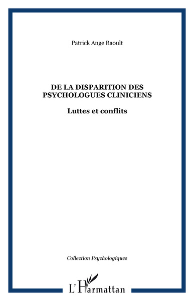 De la disparition des psychologues cliniciens, Luttes et conflits (9782747576901-front-cover)