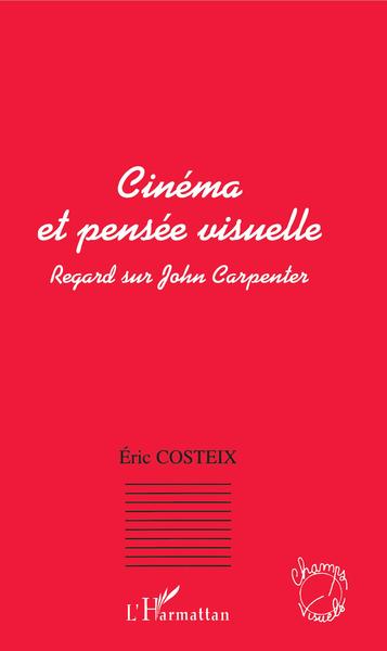 Cinéma et pensée visuelle, Regard sur John Carpenter (9782747599955-front-cover)