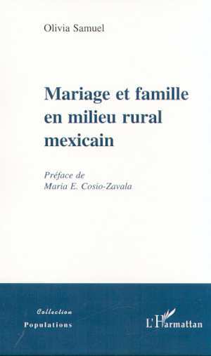 MARIAGE ET FAMILLE EN MILIEU RURAL MEXICAIN (9782747508261-front-cover)