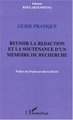 Guide pratique, Réussir la rédaction et la soutenance d'un mémoire de recherche (9782747587082-front-cover)