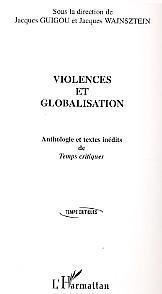 Violences et globalisation, Anthologie et textes inédits de Temps Critiques (9782747557443-front-cover)