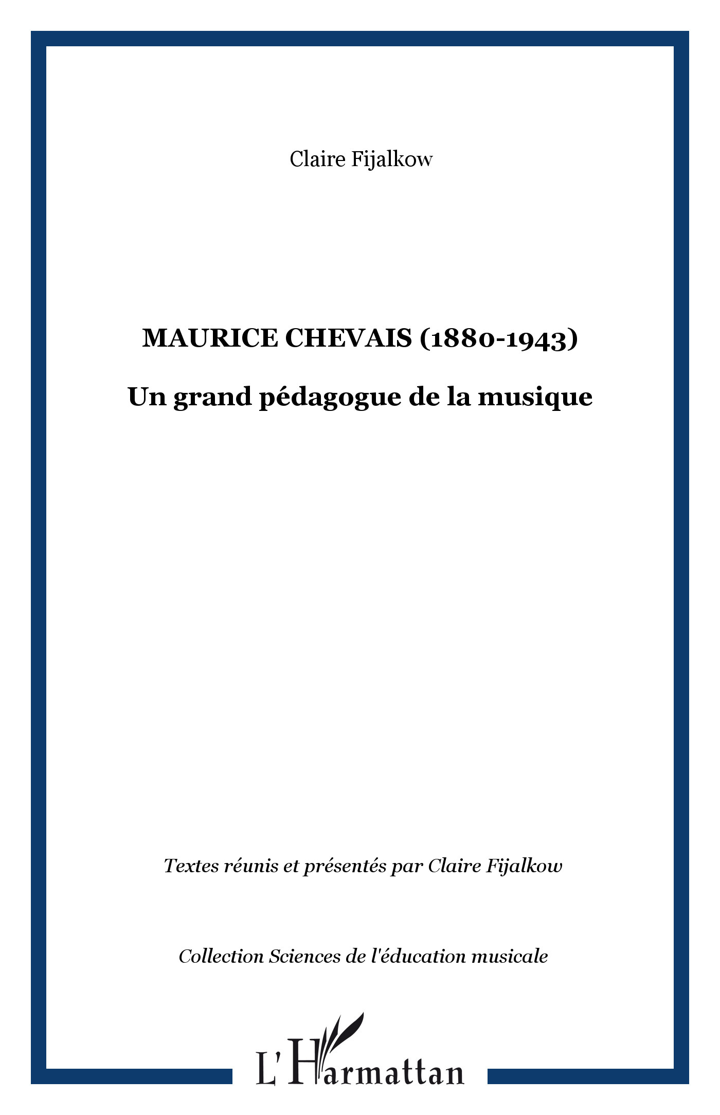 Maurice Chevais (1880-1943), Un grand pédagogue de la musique (9782747577472-front-cover)