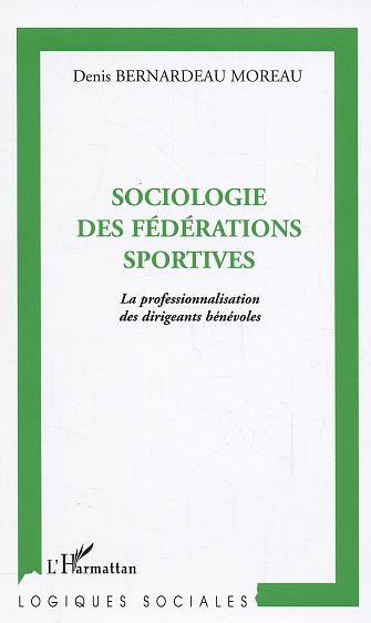 Sociologie des fédérations sportives, La professionnalisation des dirigeants bénévoles (9782747568913-front-cover)