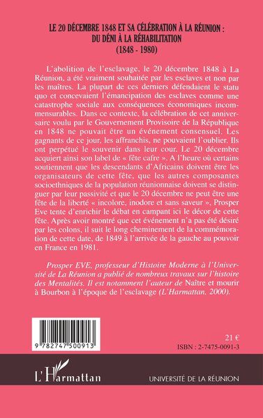 LE 20 DÉCEMBRE 1848 ET SA CÉLÉBRATION À LA RÉUNION :, DU DÉNI À LA RÉHABILITATION (1848-1980) (9782747500913-back-cover)