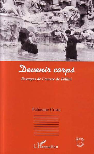 Devenir corps, Passages de l'uvre de Fellini (9782747544108-front-cover)