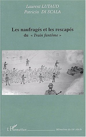 Les Naufragés et les rescapés du "train fantôme" (9782747536790-front-cover)