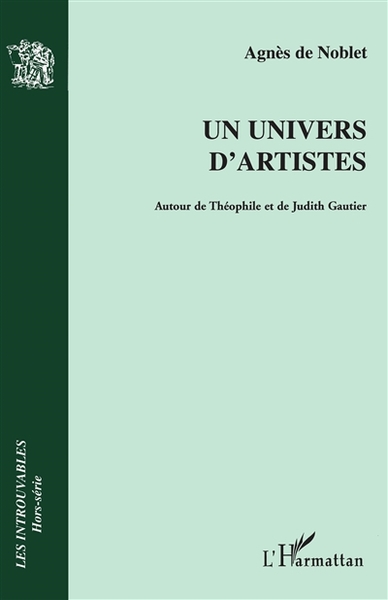 Un univers d'artistes, Autour de Théophile et de Judith Gautier (9782747554176-front-cover)