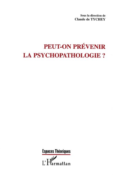 PEUT-ON PRÉVENIR LA PSYCHOPATHOLOGIE ? (9782747504911-front-cover)