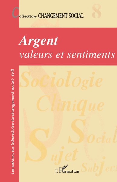 Argent, valeurs et sentiments, Changement social N° 8 (9782747558594-front-cover)