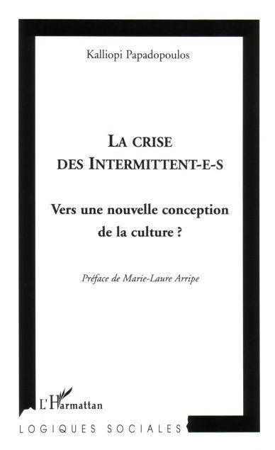 La crise des intermittent-e-s, Vers une nouvelle conception de la culture? (9782747580953-front-cover)