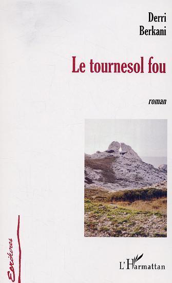 Le tournesol fou (9782747563604-front-cover)