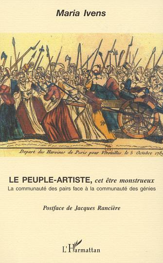 LE PEUPLE-ARTISTE, CET ÊTRE MONSTRUEUX, La communauté des pairs face à la communauté des génies (9782747520331-front-cover)