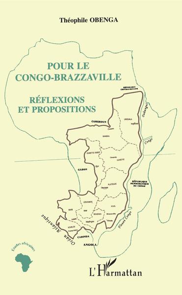 POUR LE CONGO-BRAZZAVILLE, Réflexions et propositions (9782747504249-front-cover)
