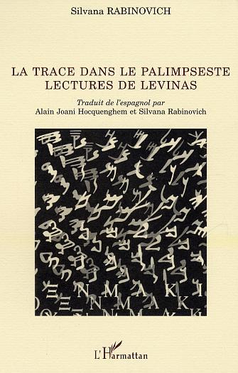 LA TRACE DANS LE PALIMPSESTE / LECTURES DE LEVINAS (9782747554152-front-cover)