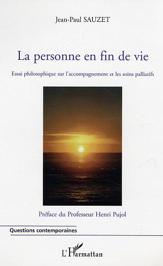 La personne en fin de vie, Essai philosophique sur l'accompagnement et les soins palliatifs (9782747582131-front-cover)