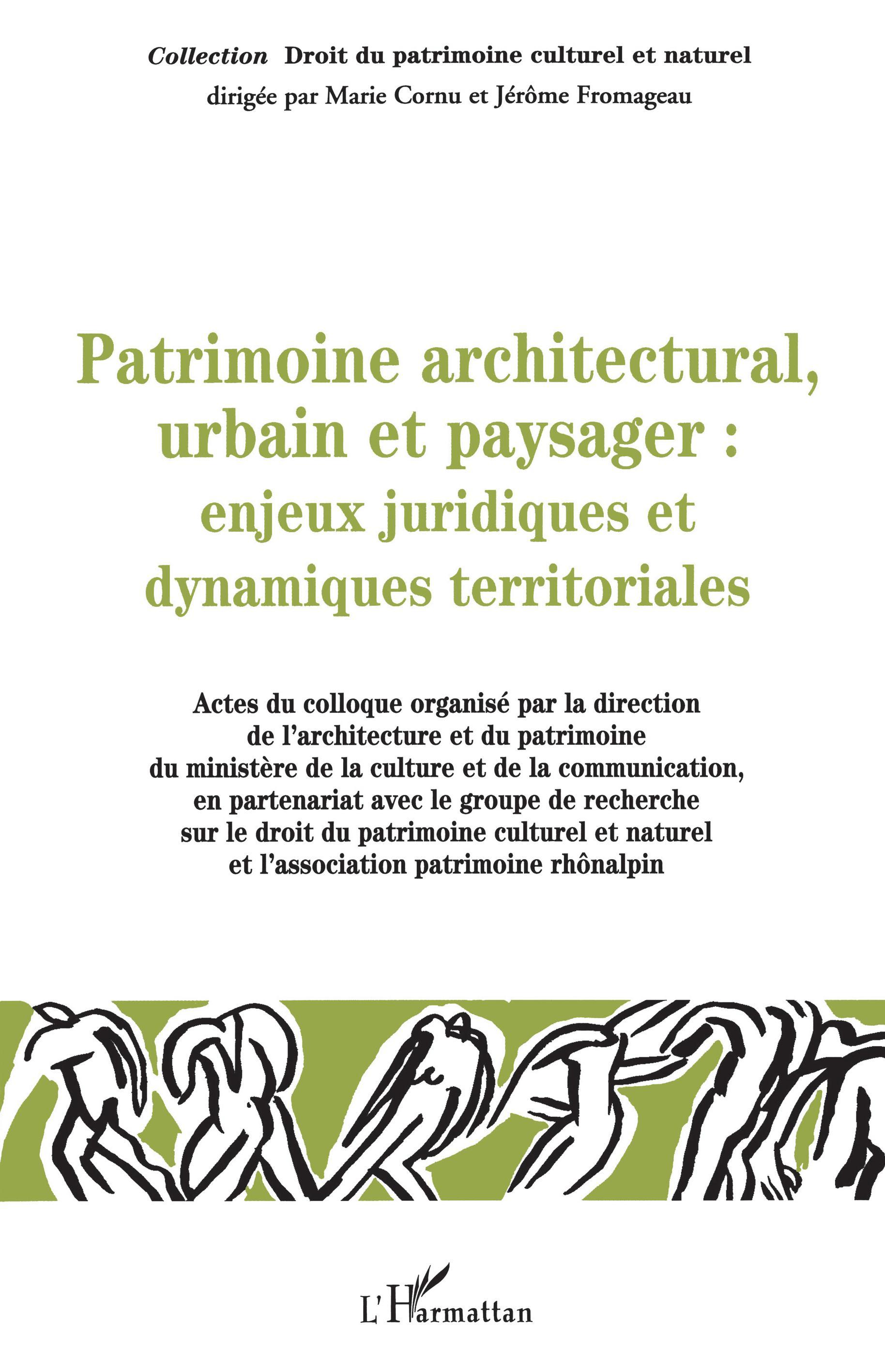 Patrimoine architectural, urbain et paysager, Enjeux juridiques et dynamiques territoriales (9782747543682-front-cover)